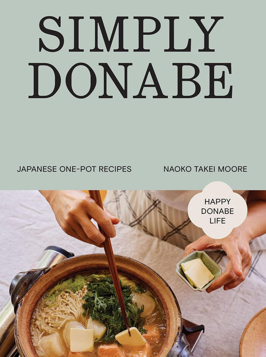 Simply Donabe: Japanese One-Pot Recipes
