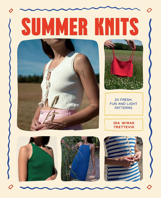 Summer Knits: 20 Light Patterns for the Warmer Months