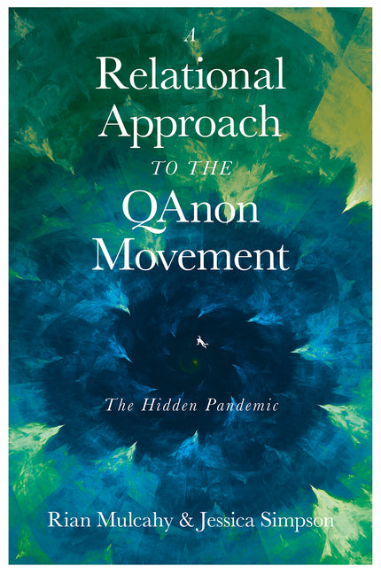 A Relational Approach to the Qanon Movement: The Hidden Pandemic