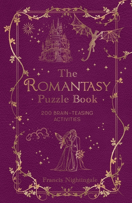 The Romantasy Puzzle Book: 200 Brain-Teasing Activities