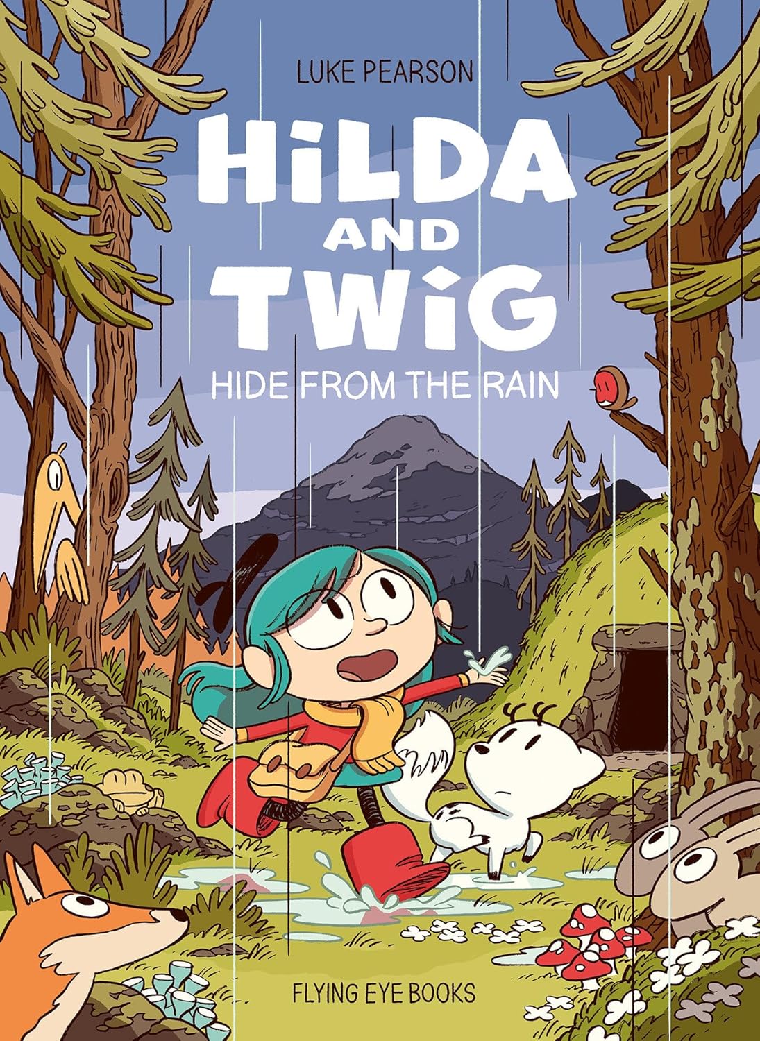 Hilda and Twig Hide from the Rain