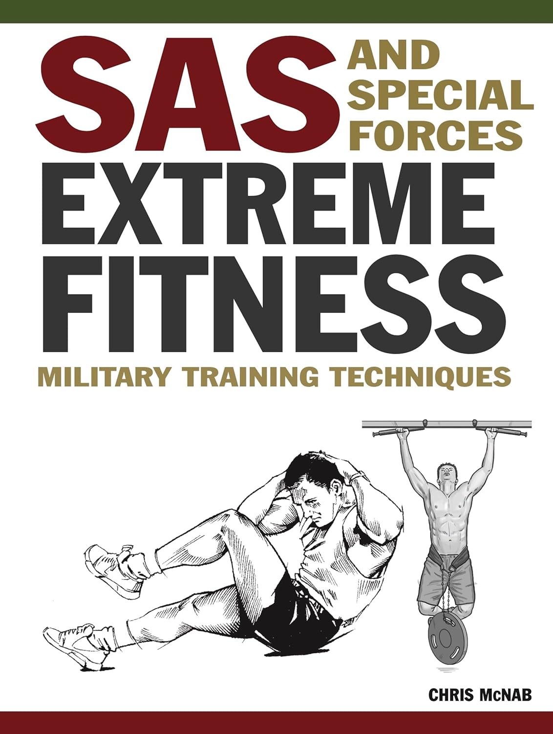 SAS and Special Forces Extreme Fitness: Military Training Techniques