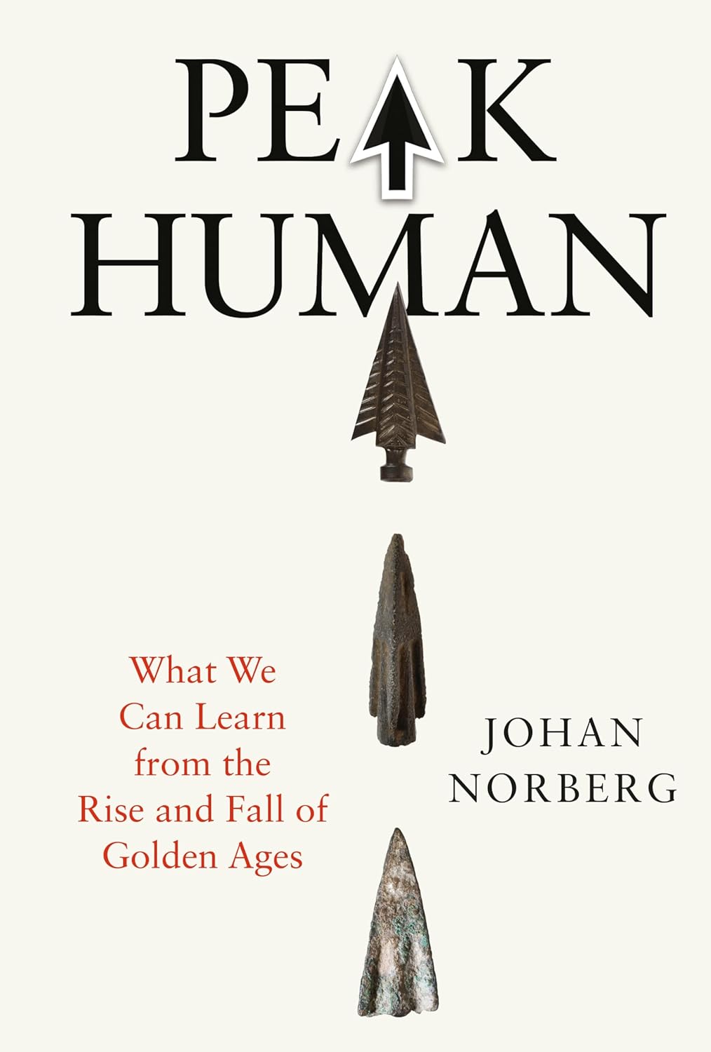 Peak Human: What We Can Learn from History's Greatest Civilizations