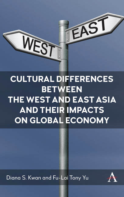 Cultural Differences Between the West and East Asia and Their Impacts on Global Economy