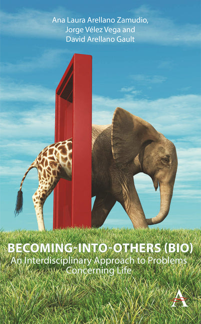 Becoming-Into-Others (Bio): An Interdisciplinary Approach to Problems Concerning Life