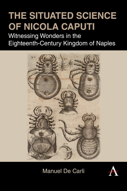 The Situated Science of Nicola Caputi: Witnessing Wonders in the Eighteenth-Century Kingdom of Naples