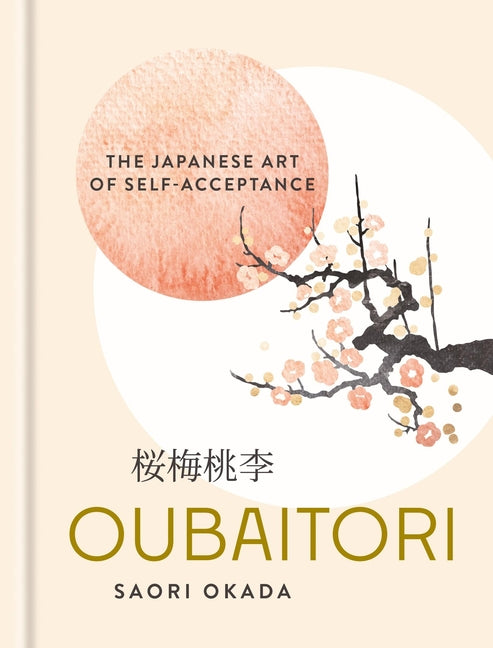 Oubaitori: The Japanese Art of Self-Acceptance