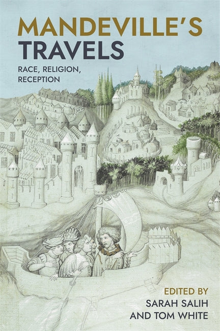 Mandeville's Travels: Race, Religion, Reception