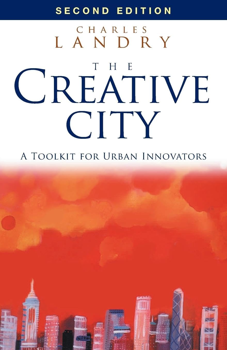 The Creative City: A Toolkit for Urban Innovators