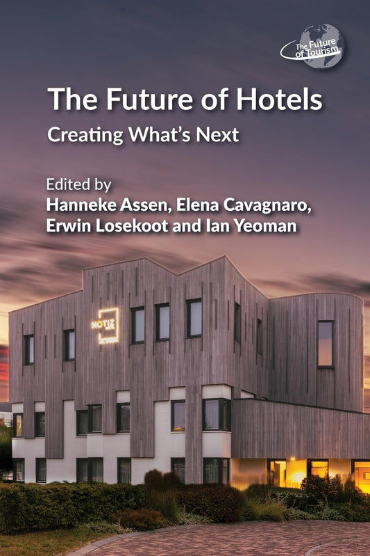 The Future of Hotels: Creating What's Next