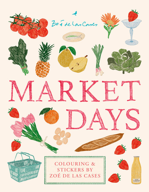 Market Days: Colouring and Stickers by Zoe de Las Cases