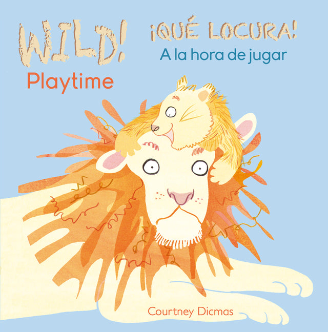 Wild! Playtime/?Que Locura! a la Hora de Jugar