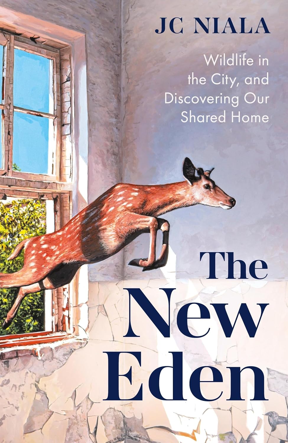 The New Eden: Wildlife in the City, and Discovering Our Shared Home