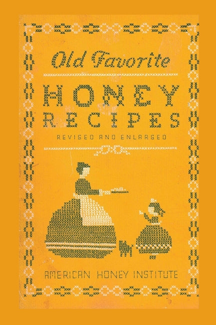 Old Favorite Honey Recipes