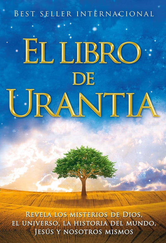 El Libro de Urantia / The Urantia Book: Revelando Los Misterios de Dios, El Universo, Jesus Y Nosotros Mismos / Revealing the Mysteries of God, the Unive