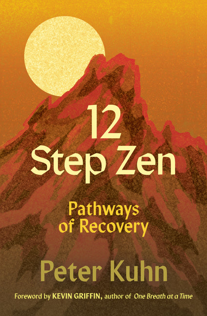 12-Step Zen: Pathways of Recovery