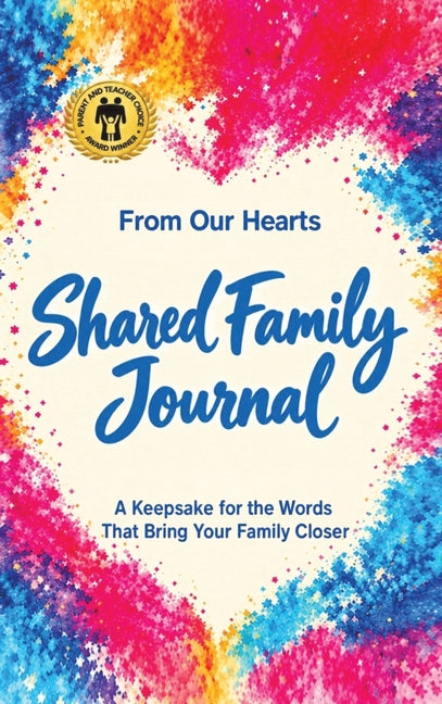 From Our Hearts: Shared Family Journal (Keepsake)