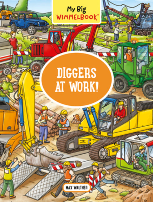 My Big Wimmelbook(r)--Diggers at Work!: A Look-And-Find Book (Kids Tell the Story)