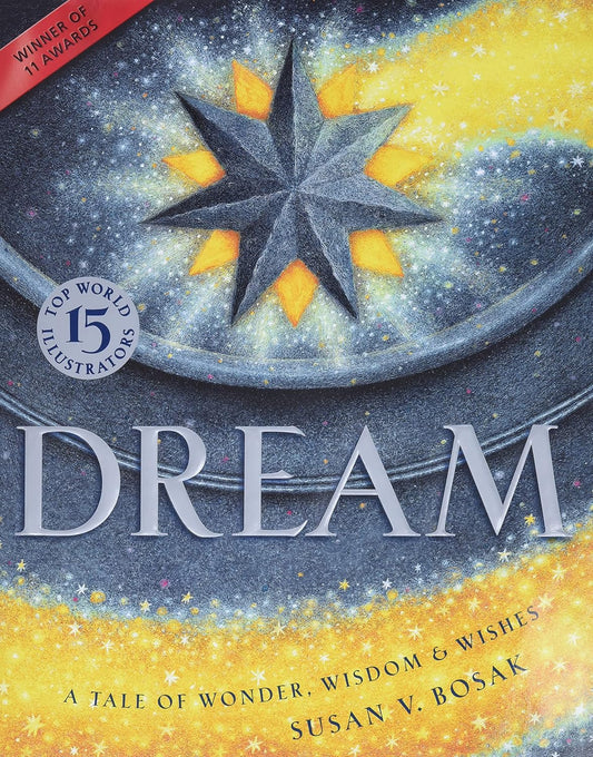 Dream: A Tale of Wonder, Wisdom & Wishes