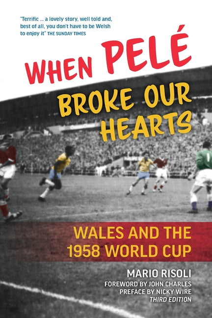 When Pela(c) Broke Our Hearts: Wales and the 1958 World Cup