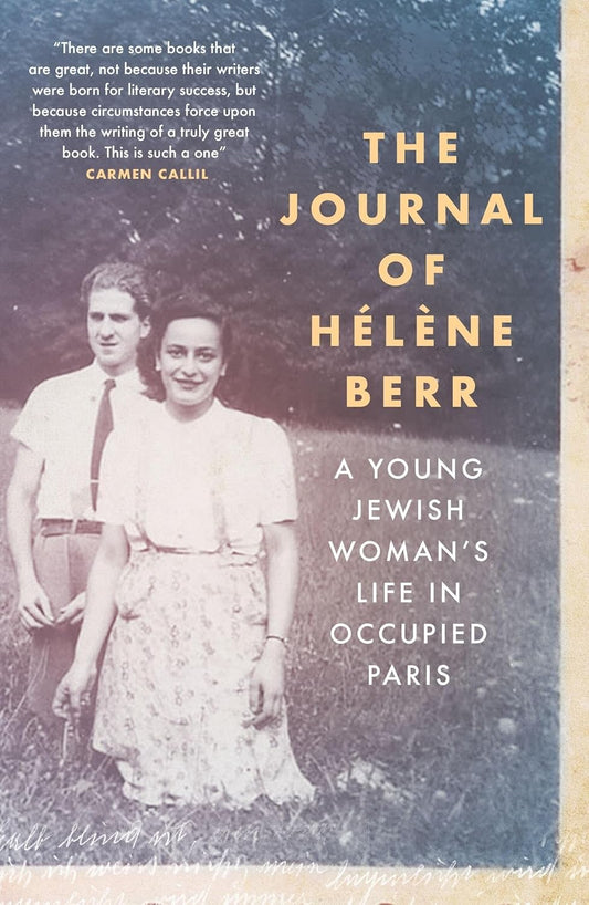 Journal of Helene Berr A Young Jewish Woman's Life in Occupied Paris
