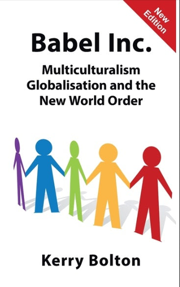 Babel Inc. Multiculturalism, Globalisation and the New World Order.