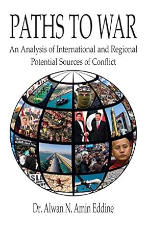Paths to War An Analysis of International and Regional Potential Sources of Conflict