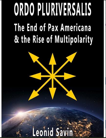 Ordo Pluriversalis The End of Pax Americana and the Rise of Multipolarity