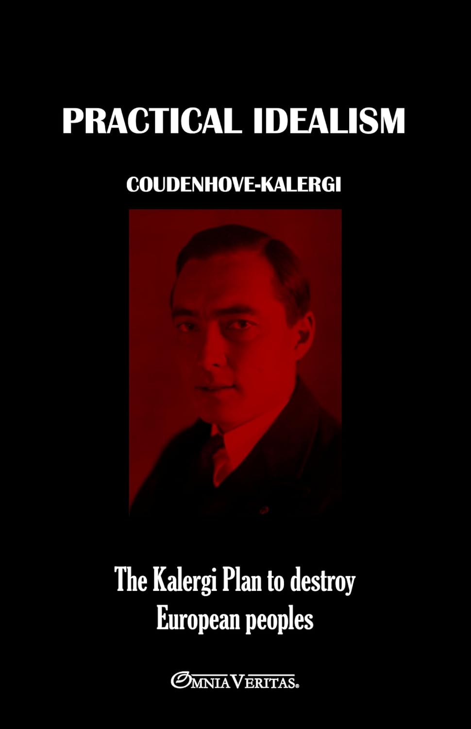 Practical Idealism: The Kalergi Plan to destroy European peoples