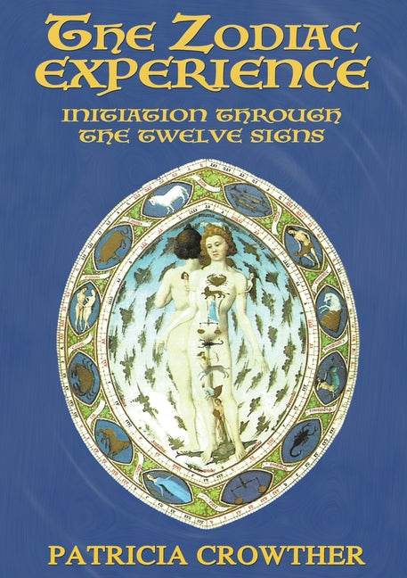 The Zodiac Experience: Initiation through the Twelve Signs (2020)
