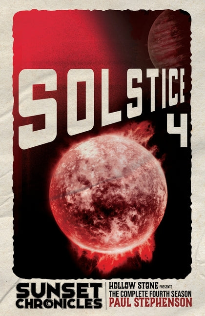 Solstice: The complete fourth season of The Sunset Chronicles