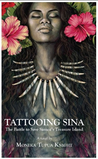 Tattooing Sina: The Battle to Save Samoa's Treasure Island