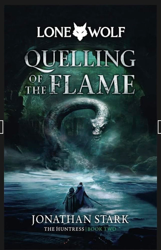 Quelling of the Flame: Volume 2