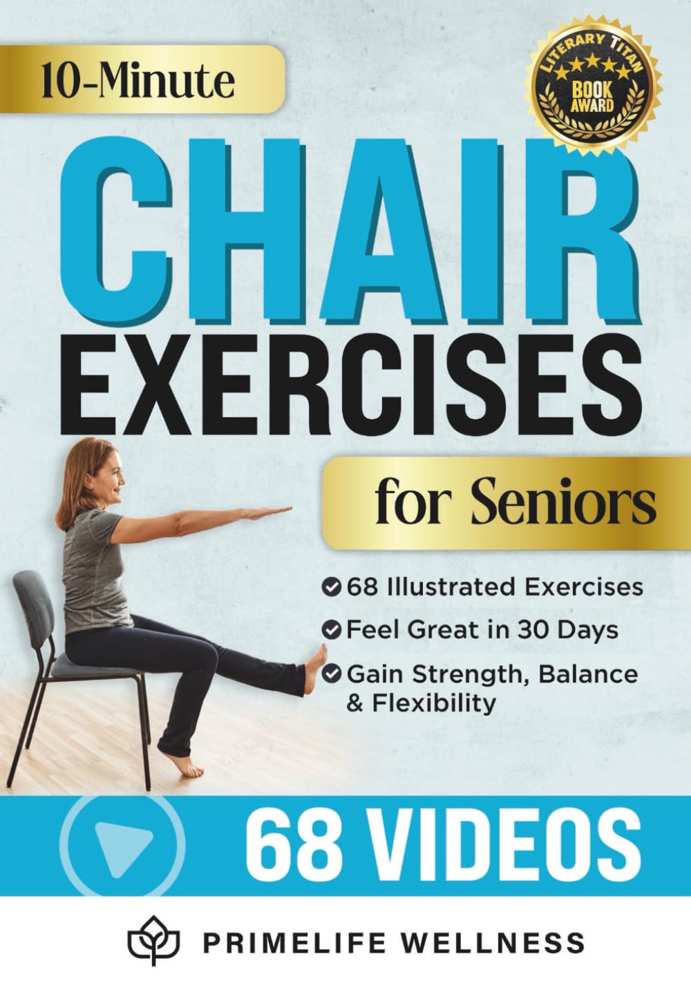 10-Minute Chair Exercises for Seniors: Simple Illustrated Workout Guide for Core Strength, Balance, and Flexibility to Prevent Injuries and Lose Weigh