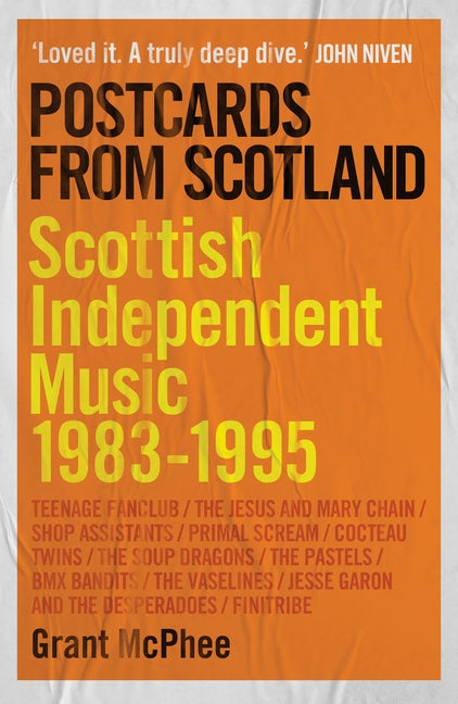 Postcards from Scotland: Scottish Independent Music 1983-1995
