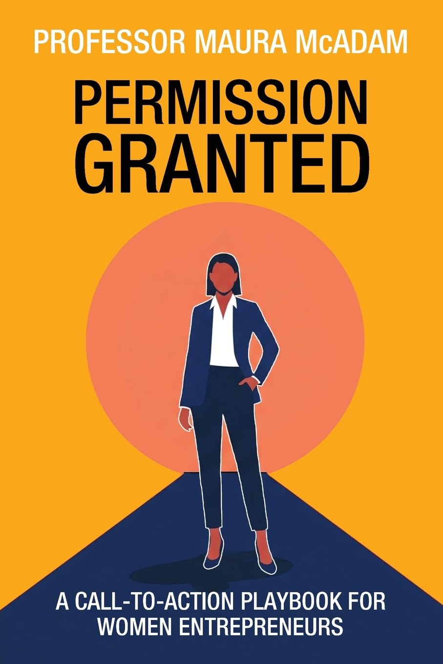 Permission Granted: A Call-to-Action Playbook for Women Entrepreneurs