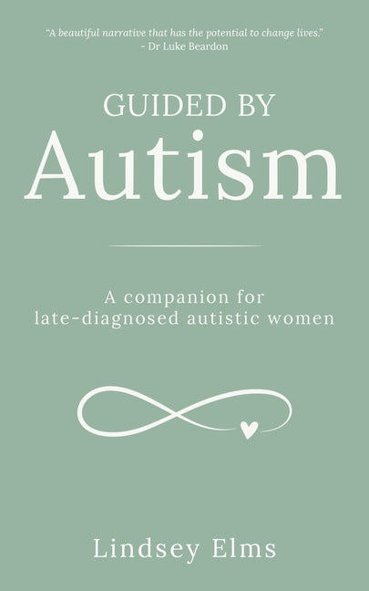 Guided by Autism: A companion for late-diagnosed autistic women