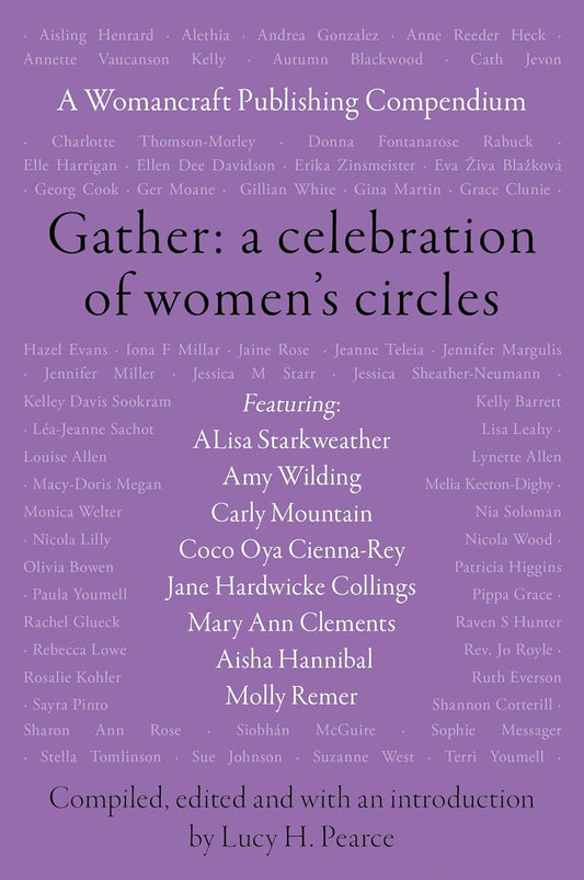 Gather: A Celebration of Women's Circles: A Womancraft Publishing Compendium