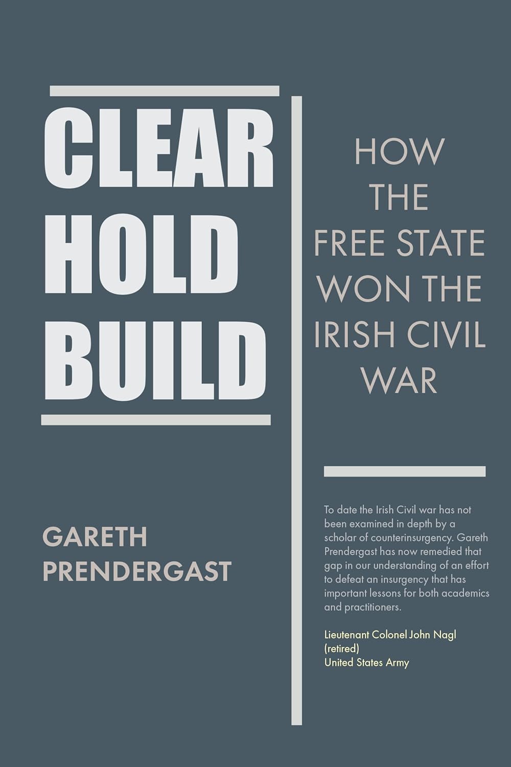 Clear, Hold, Build How the Free State Won the Irish Civil War