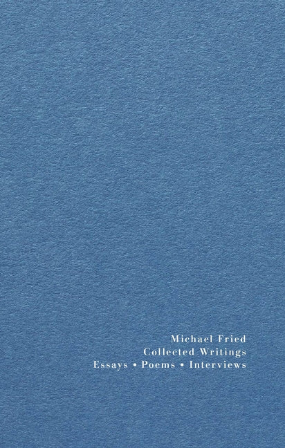 Collected Writings: Essays, Poems, Interviews