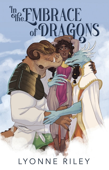 In the Embrace of Dragons: A Royal Why Choose Monster Romance