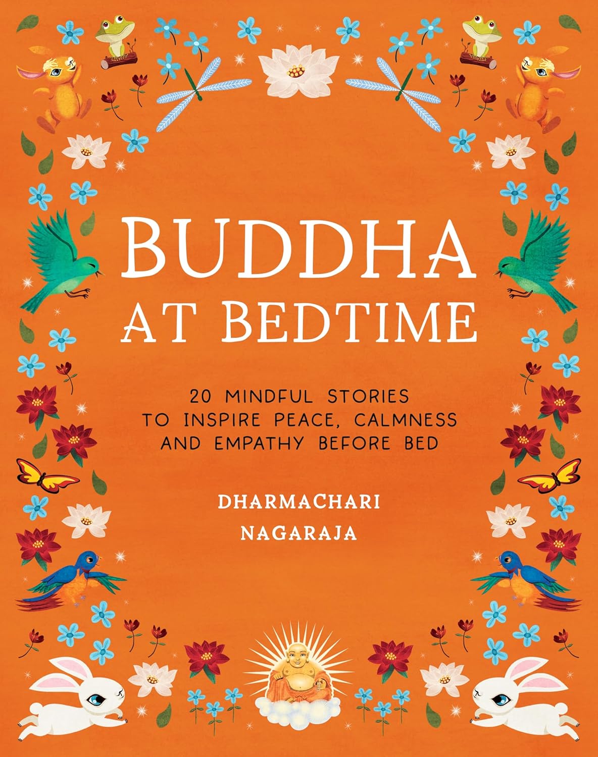 Buddha at Bedtime: 20 Mindful Stories to Inspire Peace, Calmness, and Empathy Before Bed