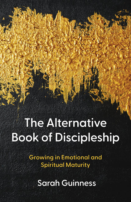 The Alternative Book of Discipleship: Growing in Emotional and Spiritual Maturity