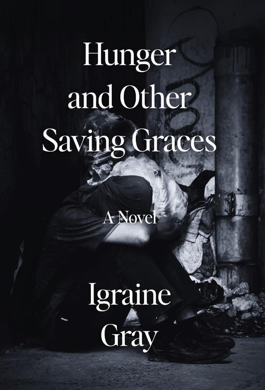 Hunger and Other Saving Graces