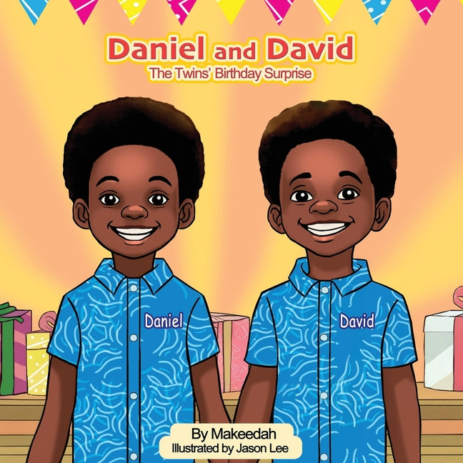 Daniel and David: The Twins' Birthday Surprise paperback By Makeedah ...