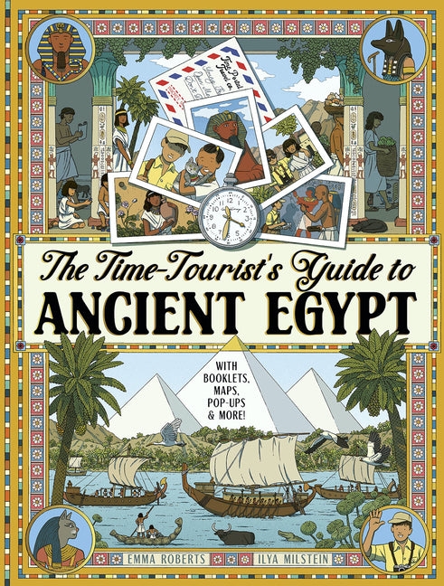 The Time-Tourist's Guide to Ancient Egypt