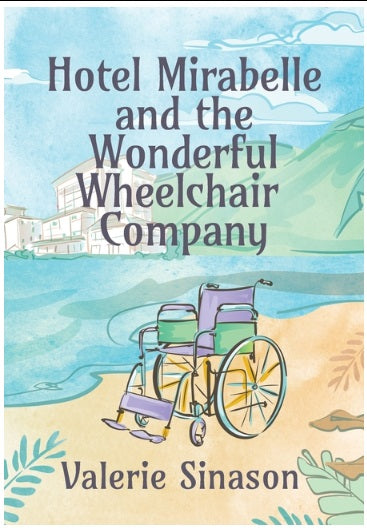 Hotel Mirabelle and the Wonderful Wheelchair Company