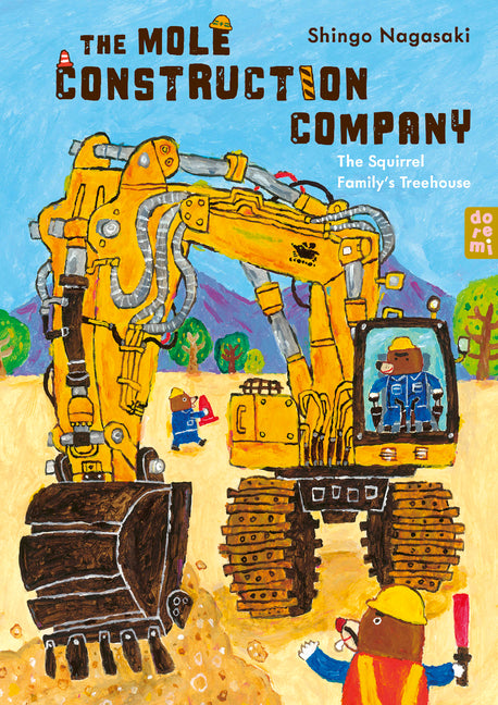 The Mole Construction Company: The Squirrel Family's Treehouse