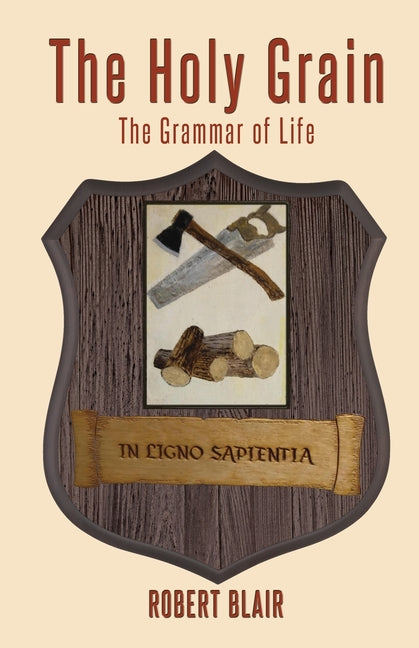 The Holy Grain: The Grammar of Life