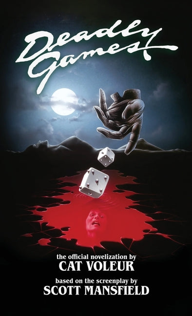 Deadly Games: The Official Novelization